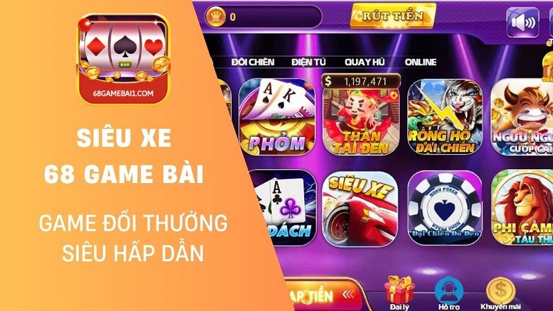 Siêu Xe 68 Game Bài - Các Trò Chơi Đổi Thưởng Siêu Hấp Dẫn