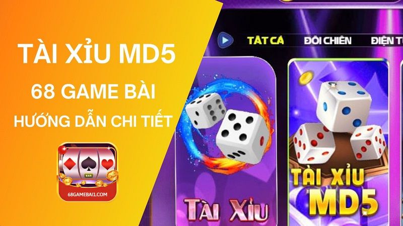 Tài Xỉu MD5 68 Game Bài - Chia Sẻ Cách Chơi Hiệu Quả Nhất